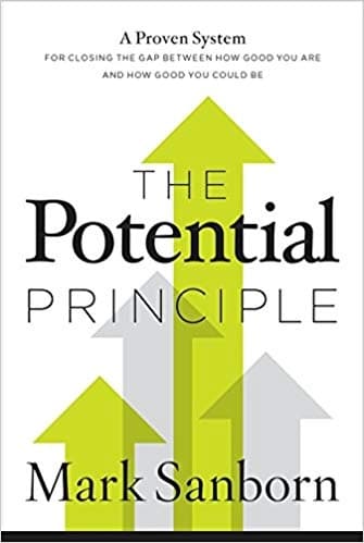 The Potential Principle by Mark Sanborn