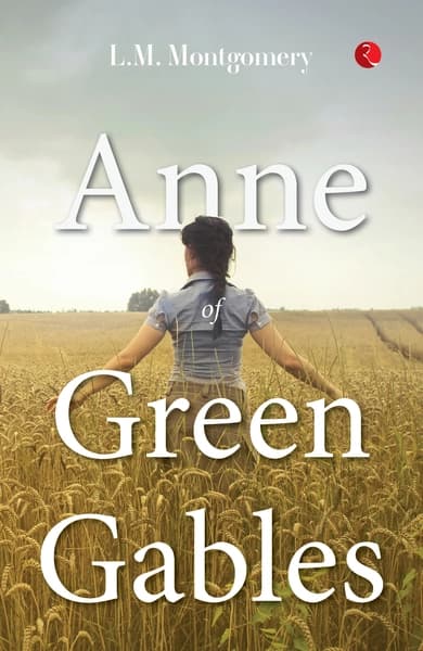 Anne of Green Gables by L.M. Montgomery