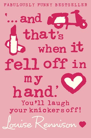 'And That's when it Fell Off in My Hand' by Louise Rennison