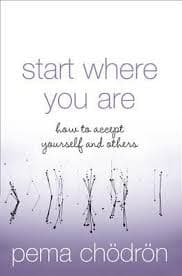 Start where You are by Pema Chodron