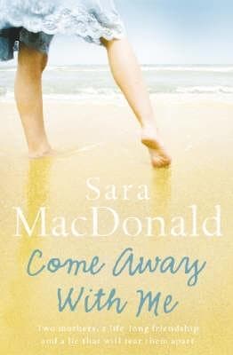Come Away with Me by Sarah Macdonald