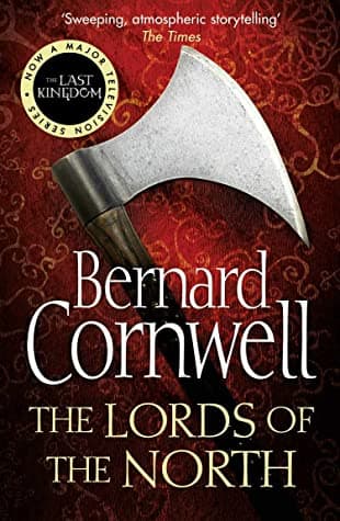 The Lords of the North by Bernard Cornwell