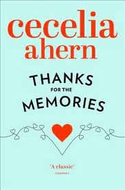 Thanks for the Memories by Cecelia Ahern