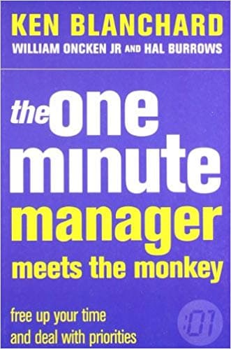 The One Minute Manager Meets the Monkey by Ken Blanchard