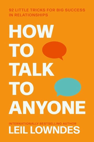 How to talk to anyone by Leil Lowndes