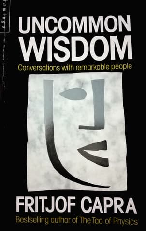 Uncommon Wisdom by Fritjof Capra