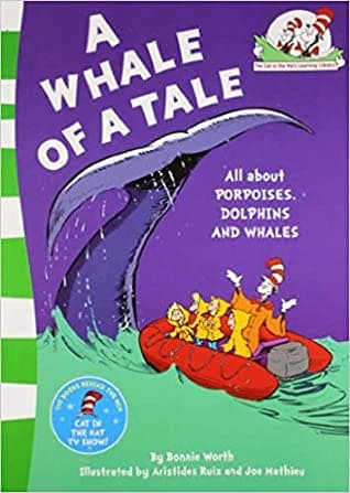 A Whale of a Tale!: All About Porpoises, Dolphins, and Whales by Bonnie Worth
