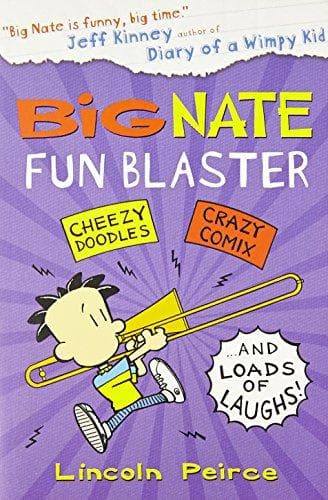 Big Nate Fun Blaster by Lincoln Peirce