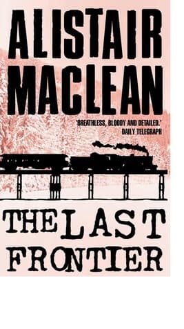 The Last Frontiler by Alistair Maclean