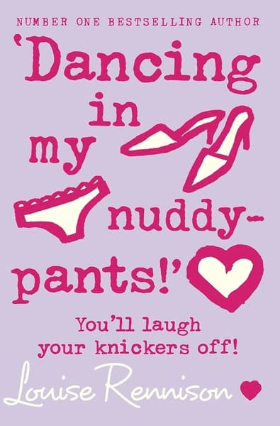 Dancing in My Nuddy-pants by Louise Rennison
