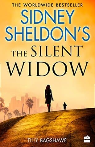 The Silent Widow by Sidney Sheldon, Tilly Bagshawe