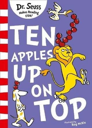 Ten Apples Up on Top by Dr. Seuss