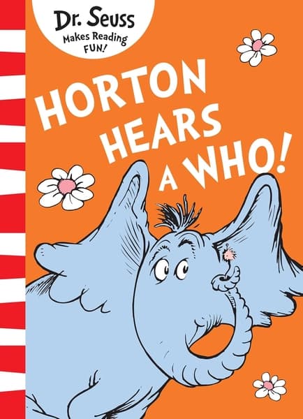 Horton Hears a Who! by Seuss