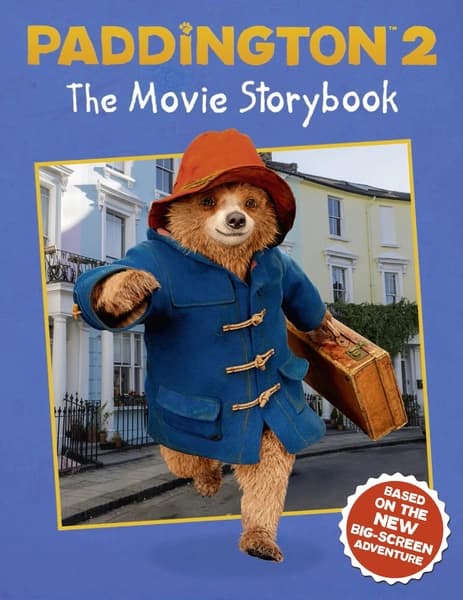 Paddington 2: the Movie Storybook by Michael Bond, Stella Gurney