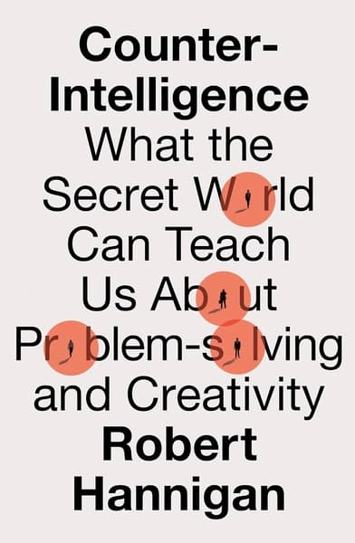 Counter-Intelligence by Robert Hannigan