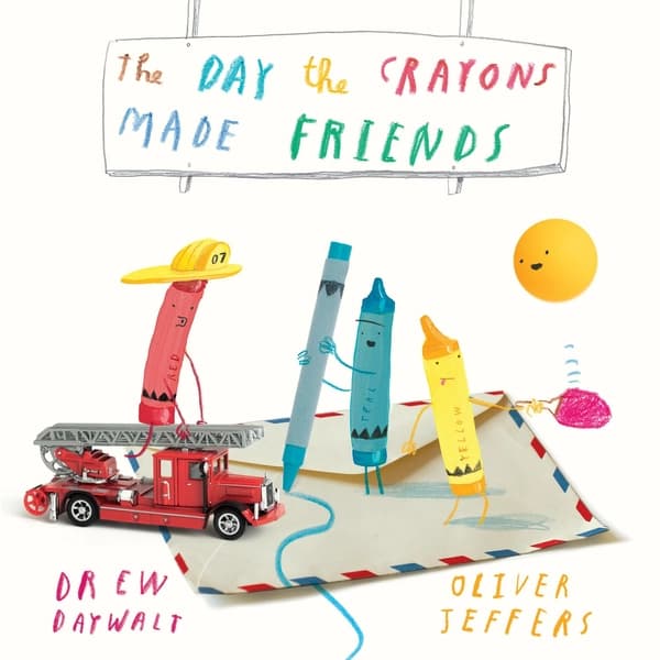 The Day the Crayons Made Friends by Oliver Jeffers