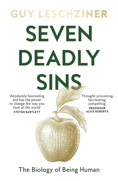 Seven Deadly Sins Tpb: The Biology of Being Human by Guy Leschziner