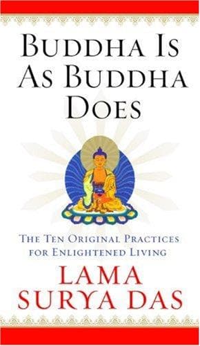 Buddha Is as Buddha Does by Surya Das, Lama Surya Das