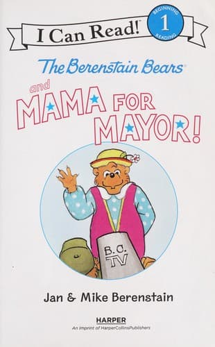 The Berenstain Bears and Mama for Mayor! by Jan Berenstain