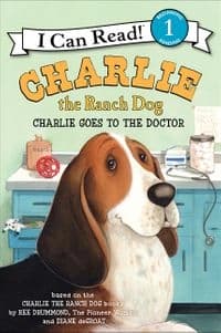 Charlie the Ranch Dog: Charlie Goes to the Doctor by Ree Drummond