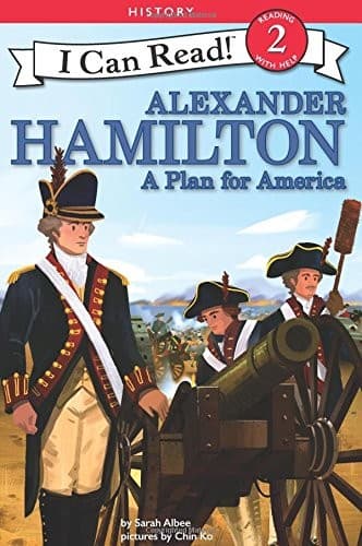 Alexander Hamilton A Plan for America by Sarah Albee