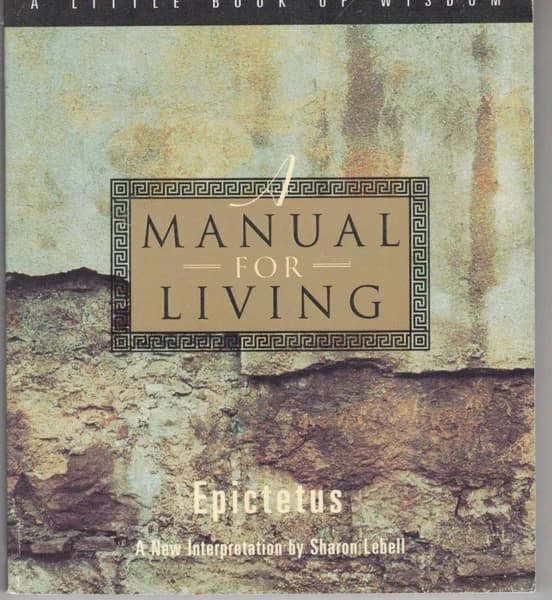 A Manual for Living by Epictetus