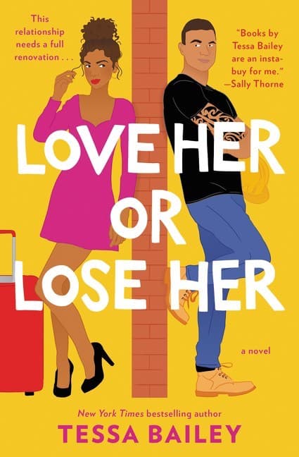 Love Her Or Lose Her by Tessa Bailey