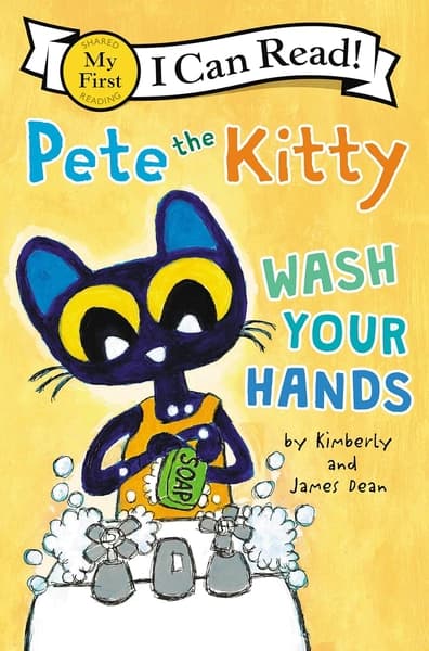 Pete the Kitty: Wash Your Hands by James Dean, Kimberly Dean