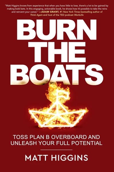 Burn the Boats by Matt Higgins