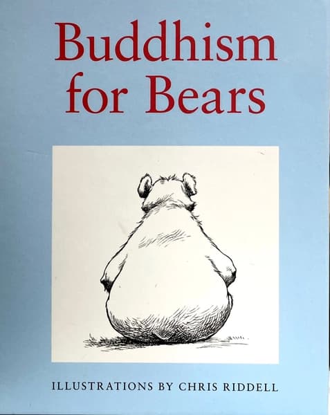 Buddhism for Bears by Chris Riddell, Claire Nielson
