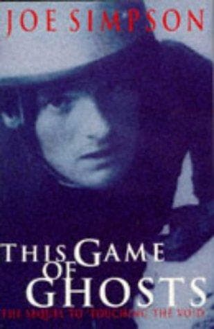 This Game of Ghosts by Joe Simpson
