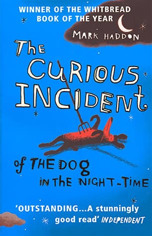 The Curious Incident of the Dog in the Night-time by Mark Haddon