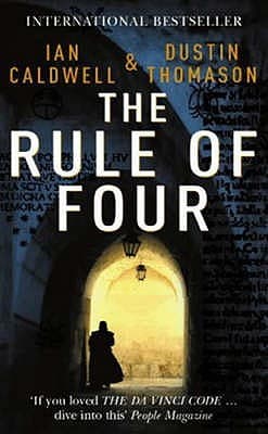 The Rule of Four by Dustin Thomason, Ian Caldwell