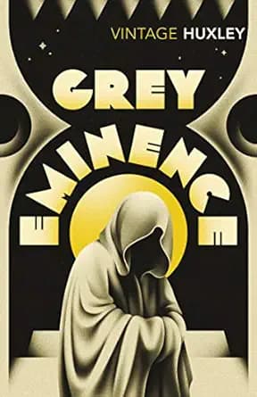 Grey Eminence by Aldous Huxley