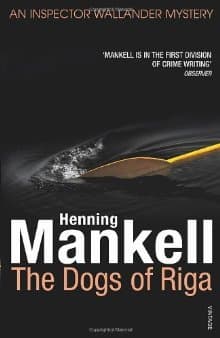 The Dogs of Riga by Henning Mankell