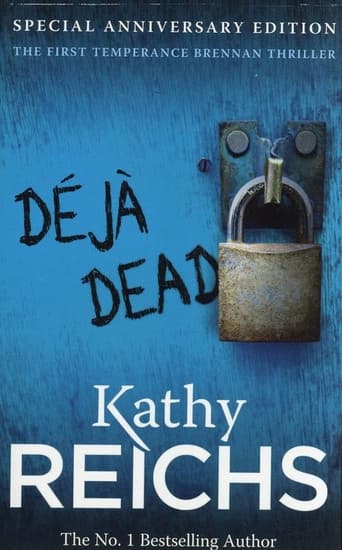 Déjà Dead by Kathy Reichs