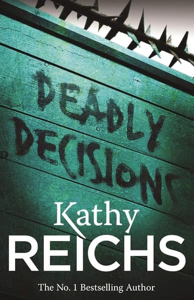 Deadly Decisions by Kathy Reichs