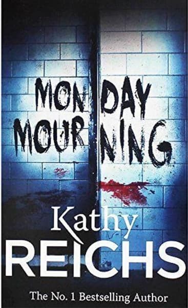 Monday Mourning by Kathy Reichs