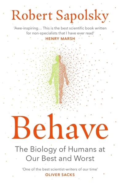 BEHAVE by Robert Sapolsky