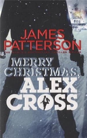 Merry christmas, alex cross by James Patterson