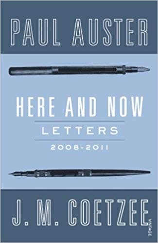 Here and Now by J. M. Coetzee, Paul Auster