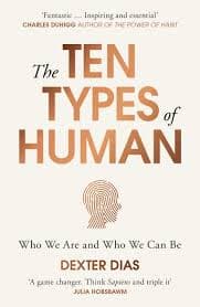 The Ten Types of Human by Dexter Dias