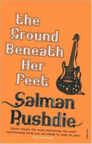 The Ground Beneath Her Feet by Salman Rushdie