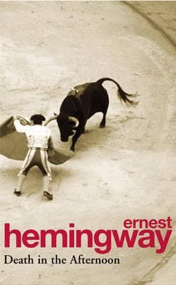 Death in afternoon by Ernest Hemingway