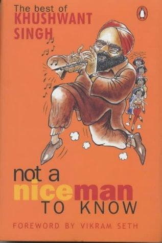 Not a nice man to Know by Khushwant Singh