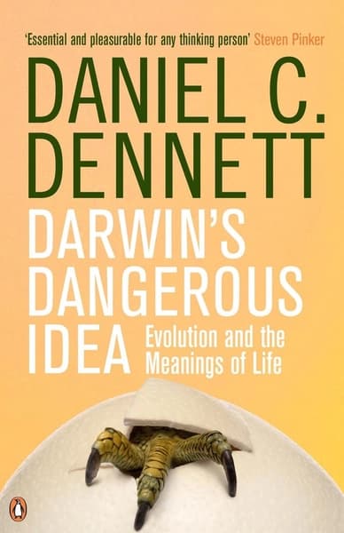 Darwin's Dangerous Idea: Evolutions and the Meanings of Life by Daniel C. Dennett