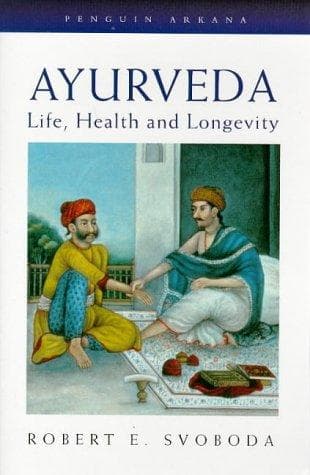 Ayurveda by Robert Svoboda