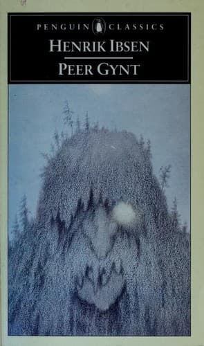 Peer Gynt by Henrik Ibsen
