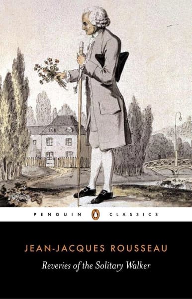 Reveries of the Solitary Walker by Jean Jacques Rousseau