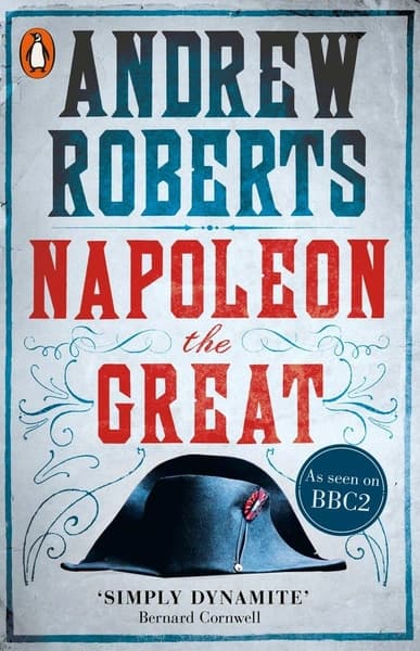 Napoleon The Great by Andrew Roberts